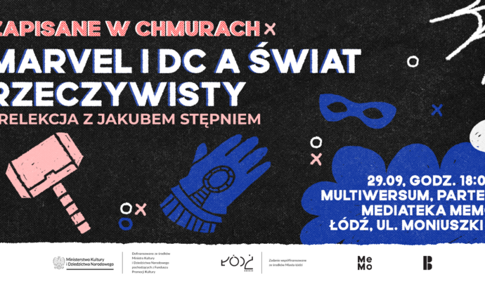 Marvel i DC a świat rzeczywisty – spotkanie w MeMo