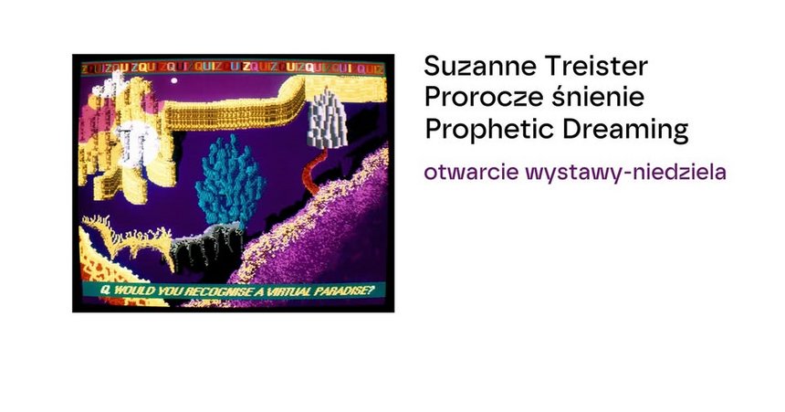 Otwarcie wystawy: Suzanne Treister: Prorocze śnienie | Muzeum Sztuki ms1