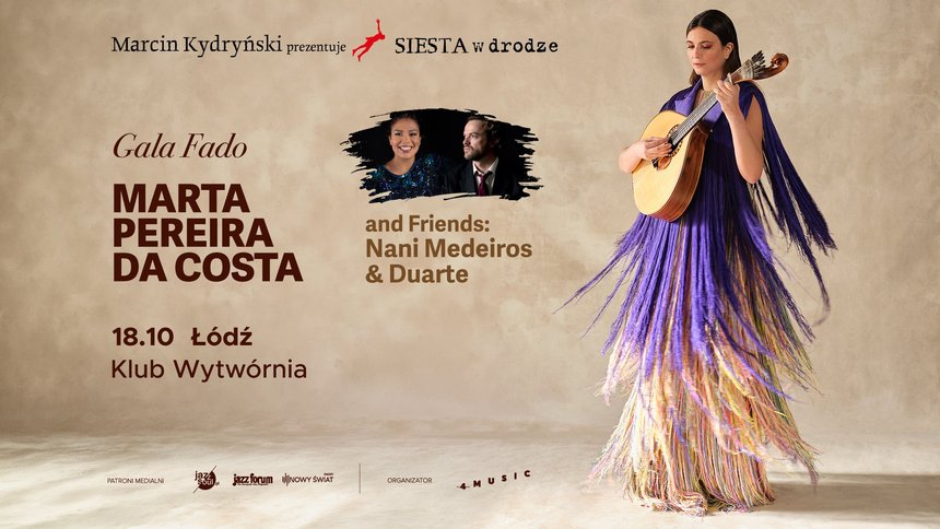 SIESTA w drodze: GALA FADO. Marta Pereira da Costa and Friends: Nani Medeiros & Duarte | Wytwórnia