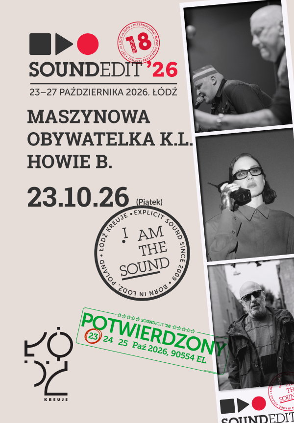 Soundedit ’26: Obywatelka K.L., Howie B. i Maszynowa