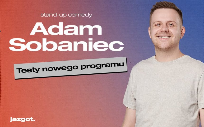 Stand-up: Adam Sobaniec - Testy nowego programu | PRZECHOWALNIA