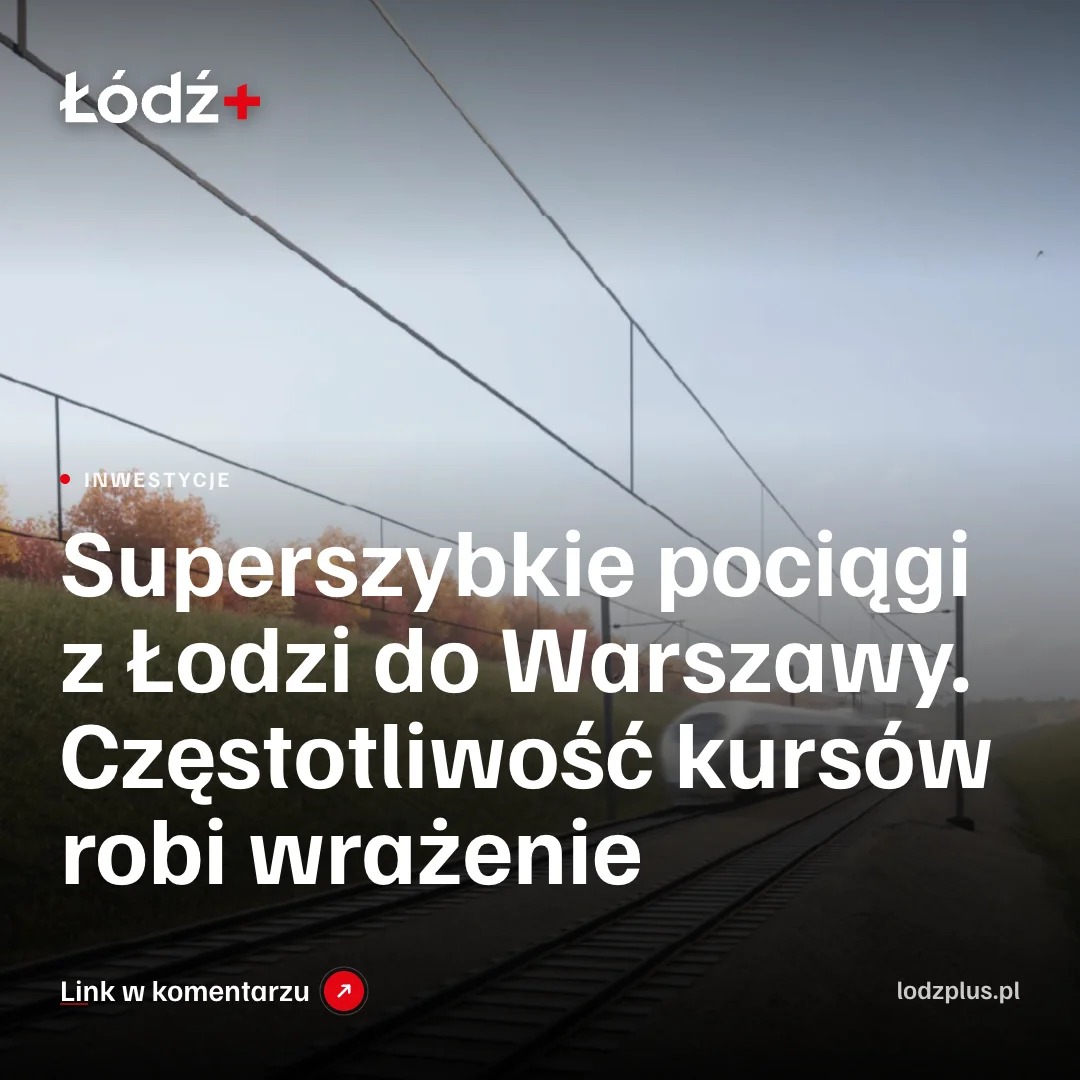 Superszybkie pociągi z Łodzi do Warszawy. Częstotliwość kursów robi wrażenie episode artwork