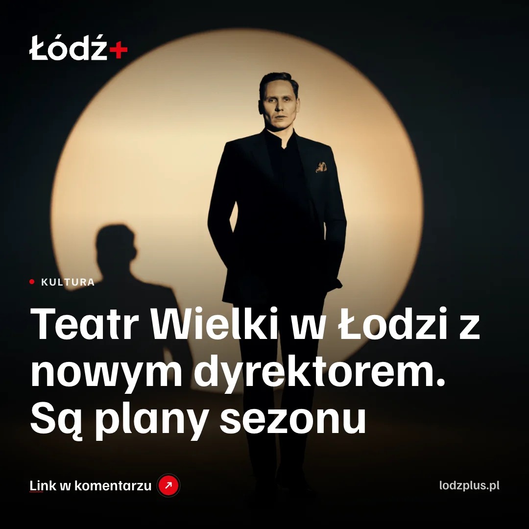Teatr Wielki w Łodzi z nowym dyrektorem. Są plany sezonu episode artwork