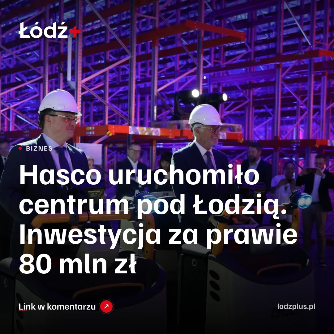 Hasco uruchomiło centrum pod Łodzią. Inwestycja za prawie 80 mln zł episode artwork
