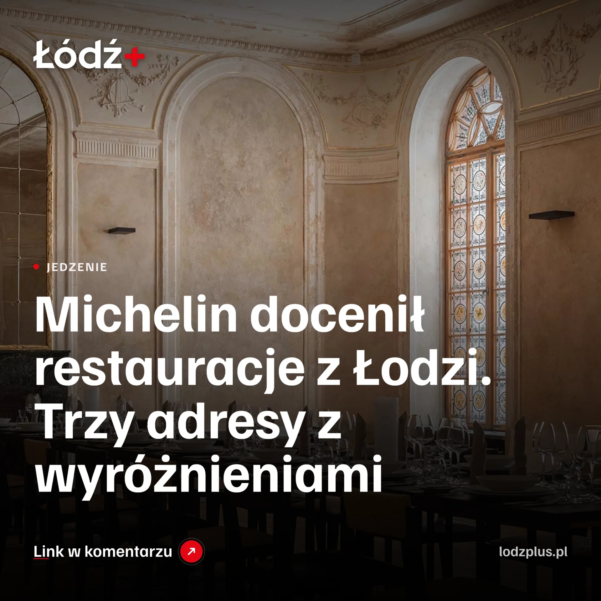 Michelin docenił restauracje z Łodzi. Trzy adresy z wyróżnieniami episode artwork
