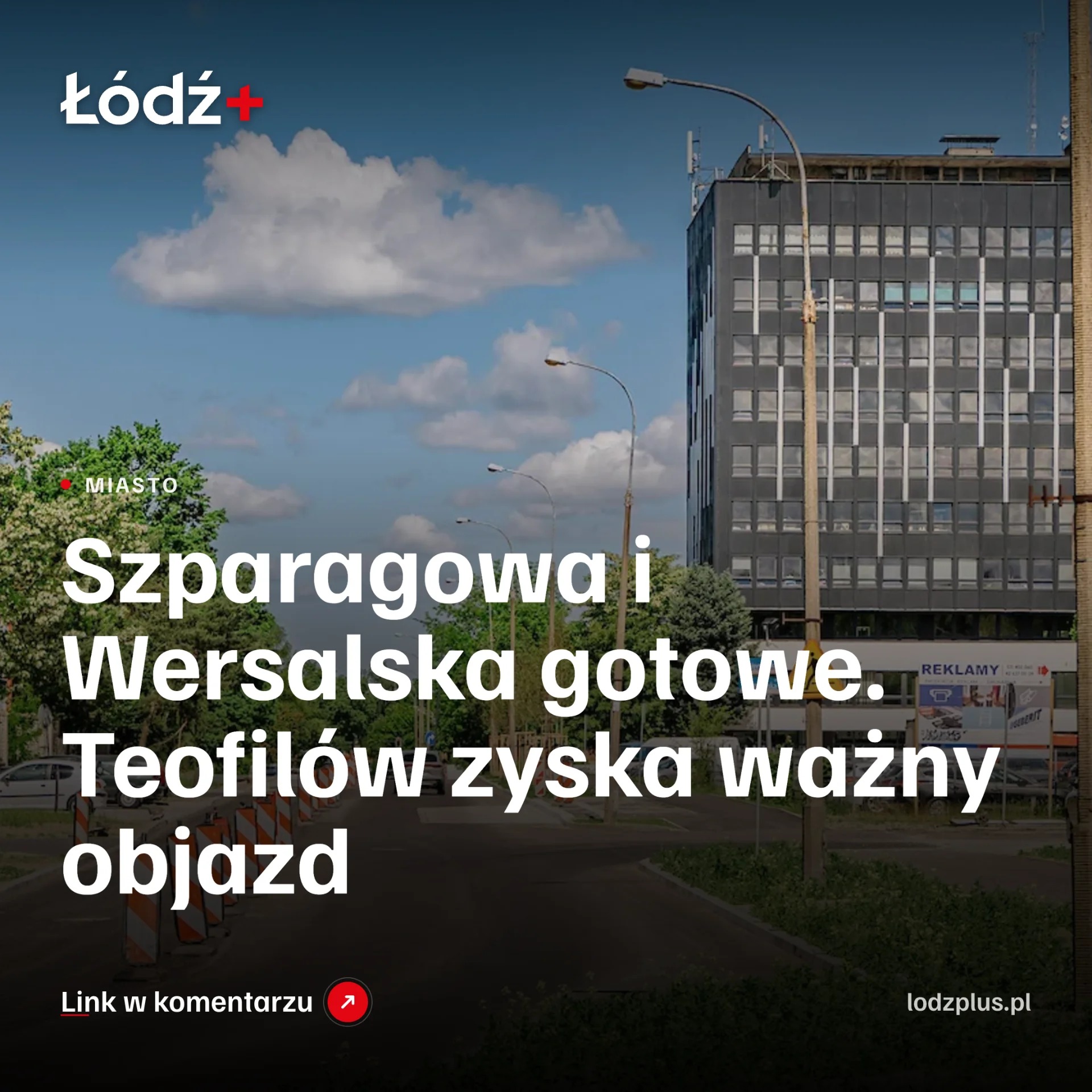 Szparagowa i Wersalska gotowe. Teofilów zyska ważny objazd episode artwork