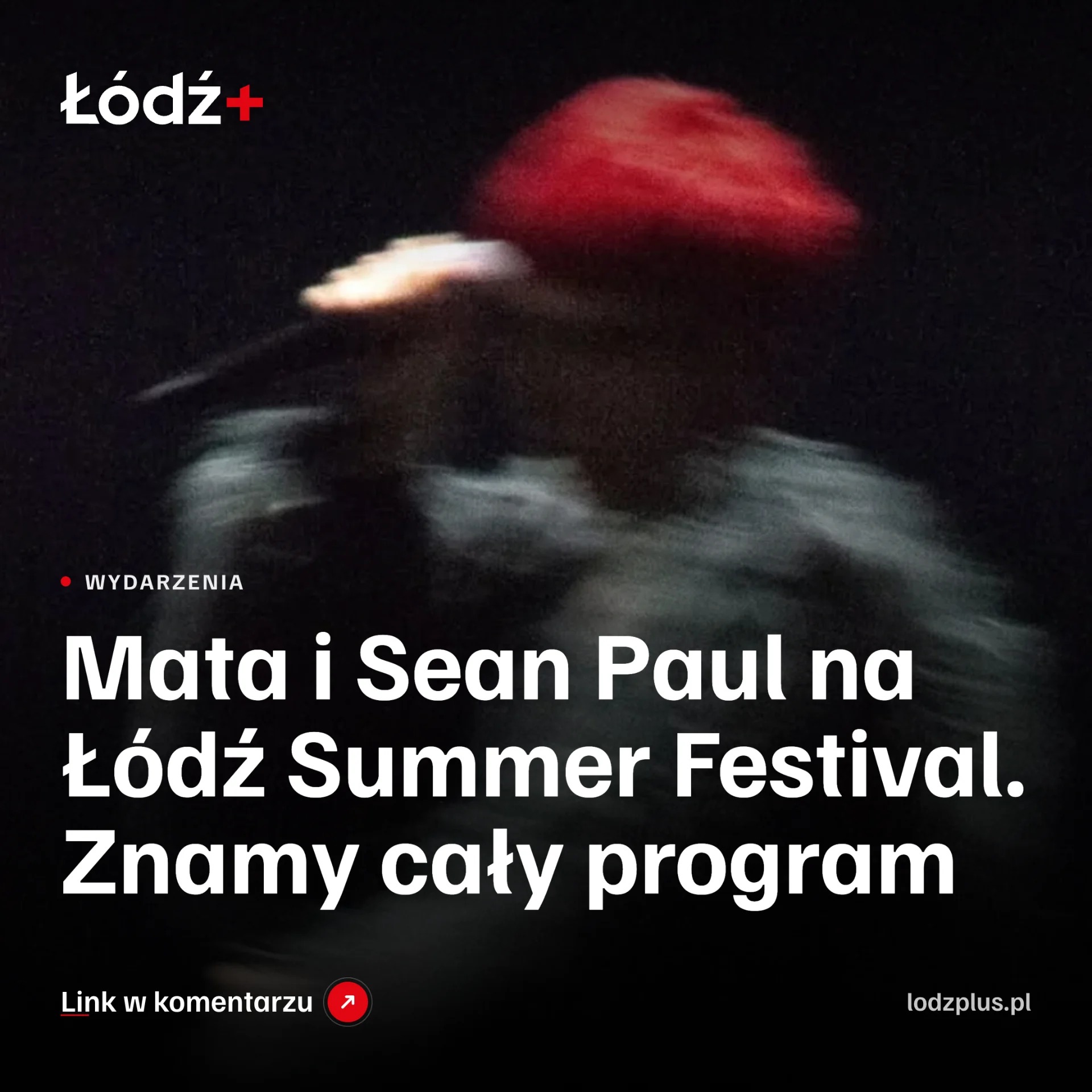 Mata i Sean Paul na Łódź Summer Festival. Znamy cały program episode artwork