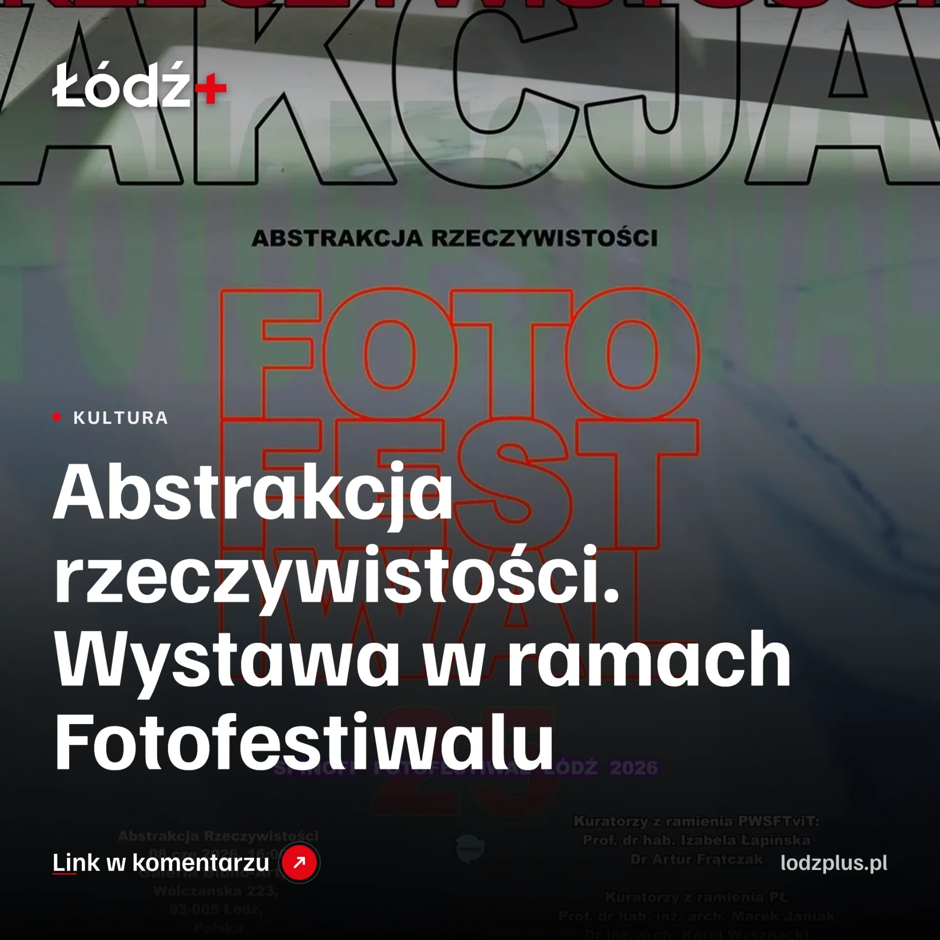 Abstrakcja rzeczywistości. Wystawa w ramach Fotofestiwalu episode artwork