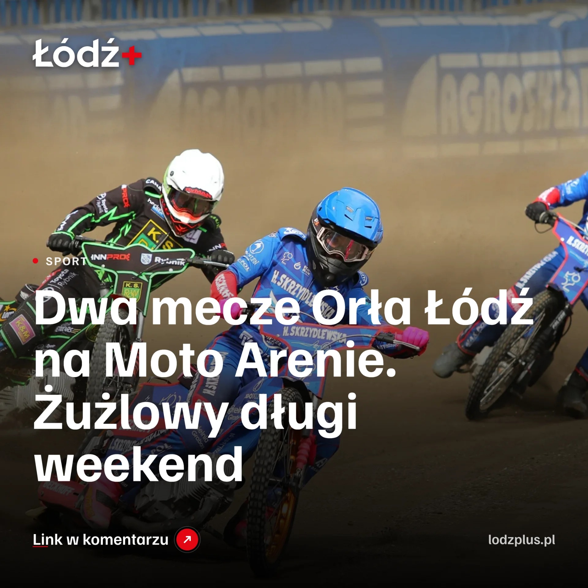 Dwa mecze Orła Łódź na Moto Arenie. Żużlowy długi weekend episode artwork