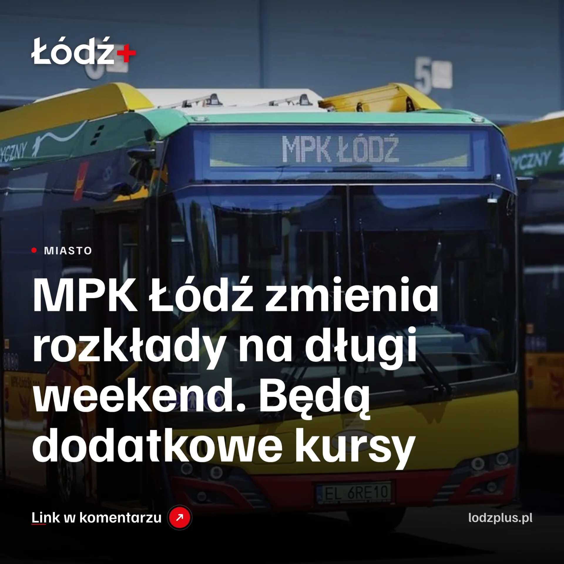 MPK Łódź zmienia rozkłady na długi weekend. Będą dodatkowe kursy episode artwork
