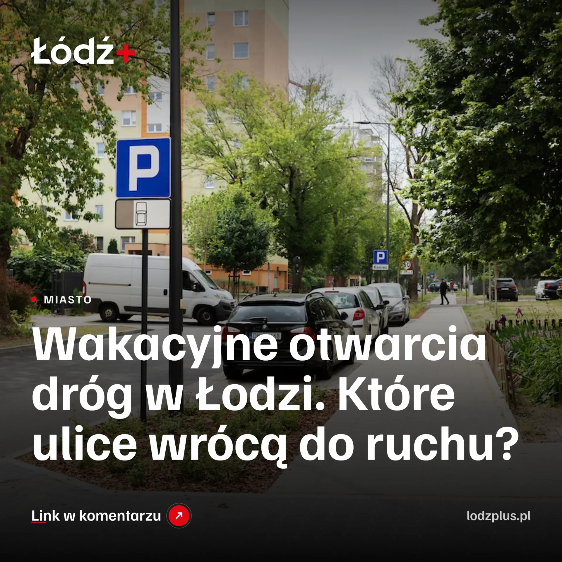 Wakacyjne otwarcia dróg w Łodzi. Które ulice wrócą do ruchu? episode artwork