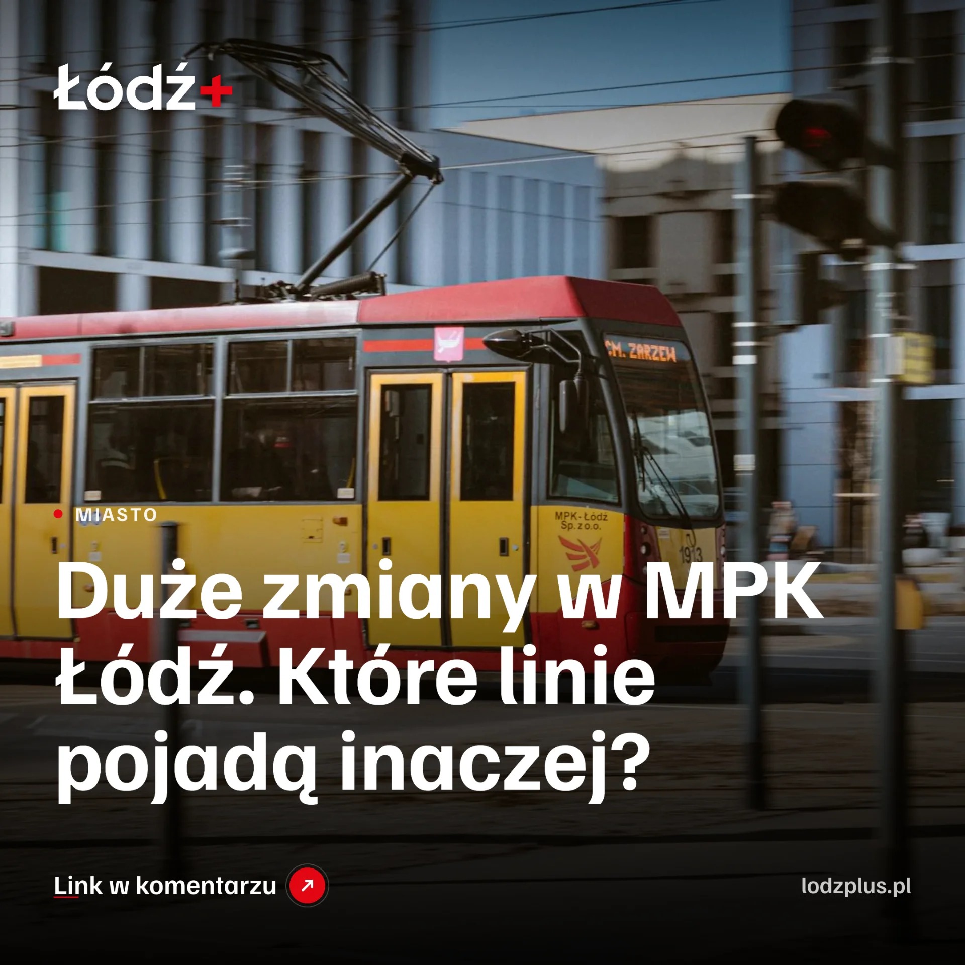 Duże zmiany w MPK Łódź. Które linie pojadą inaczej? episode artwork