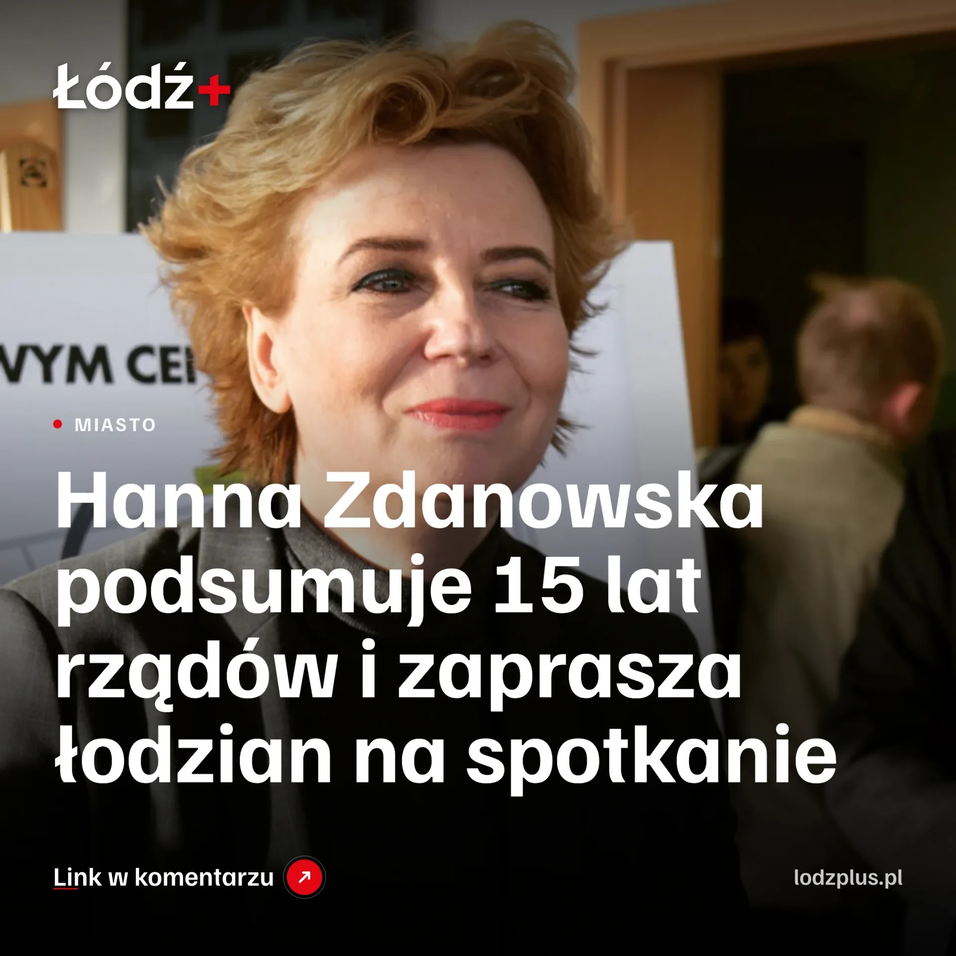 Hanna Zdanowska podsumuje 15 lat rządów i zaprasza łodzian na spotkanie episode artwork