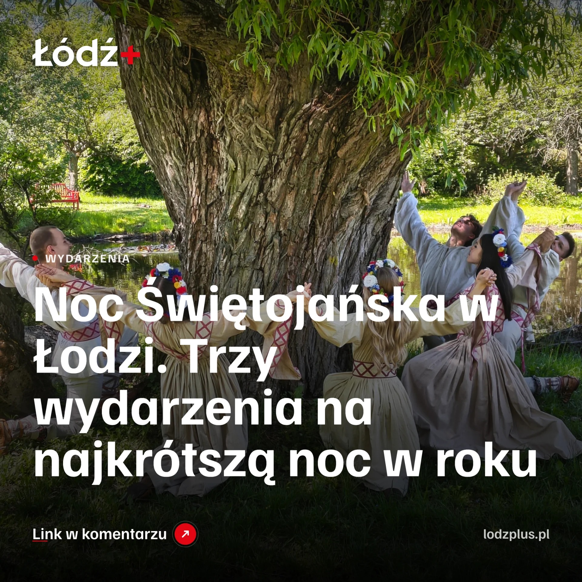 Noc Świętojańska w Łodzi. Trzy wydarzenia na najkrótszą noc w roku episode artwork