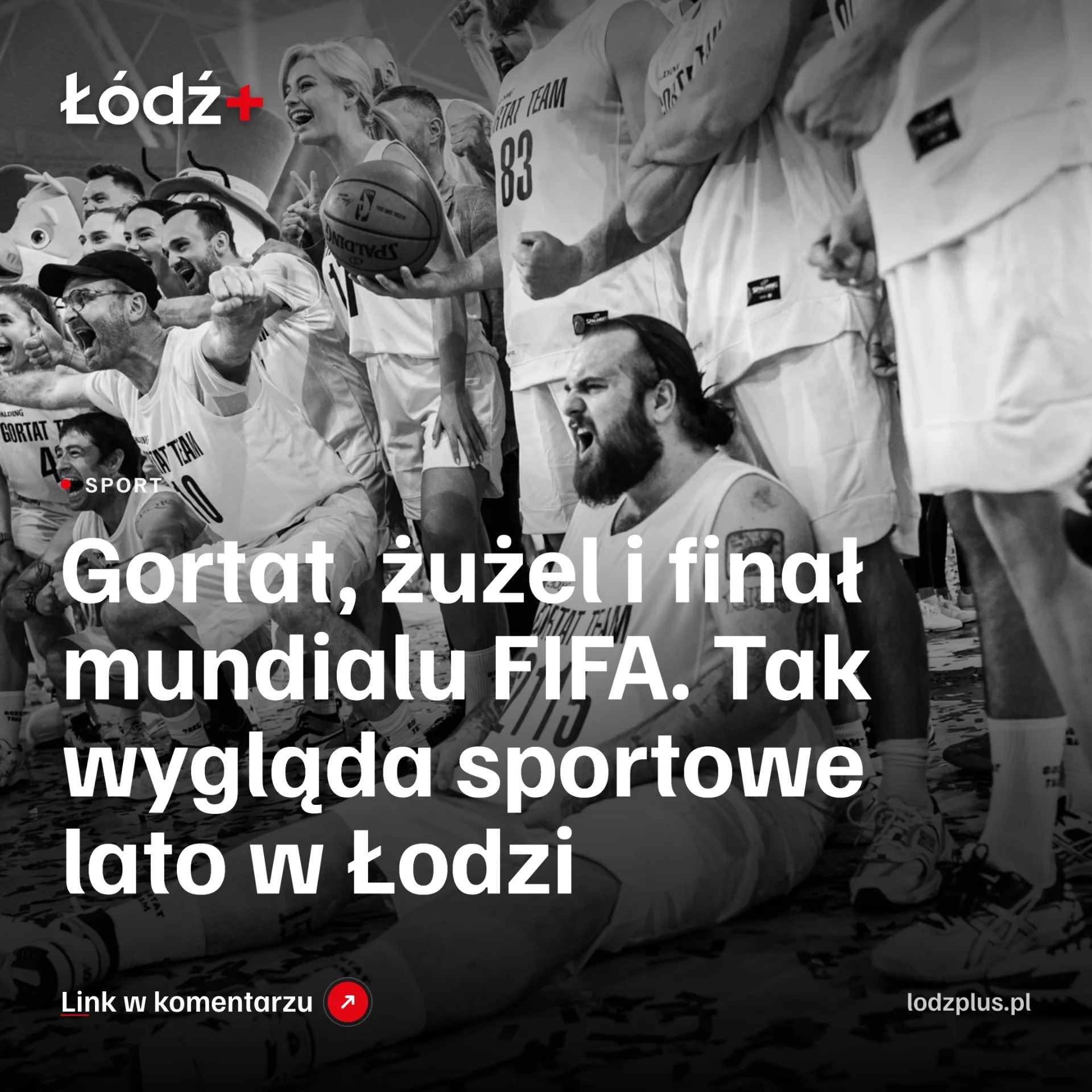 Gortat, żużel i finał mundialu FIFA. Tak wygląda sportowe lato w Łodzi episode artwork