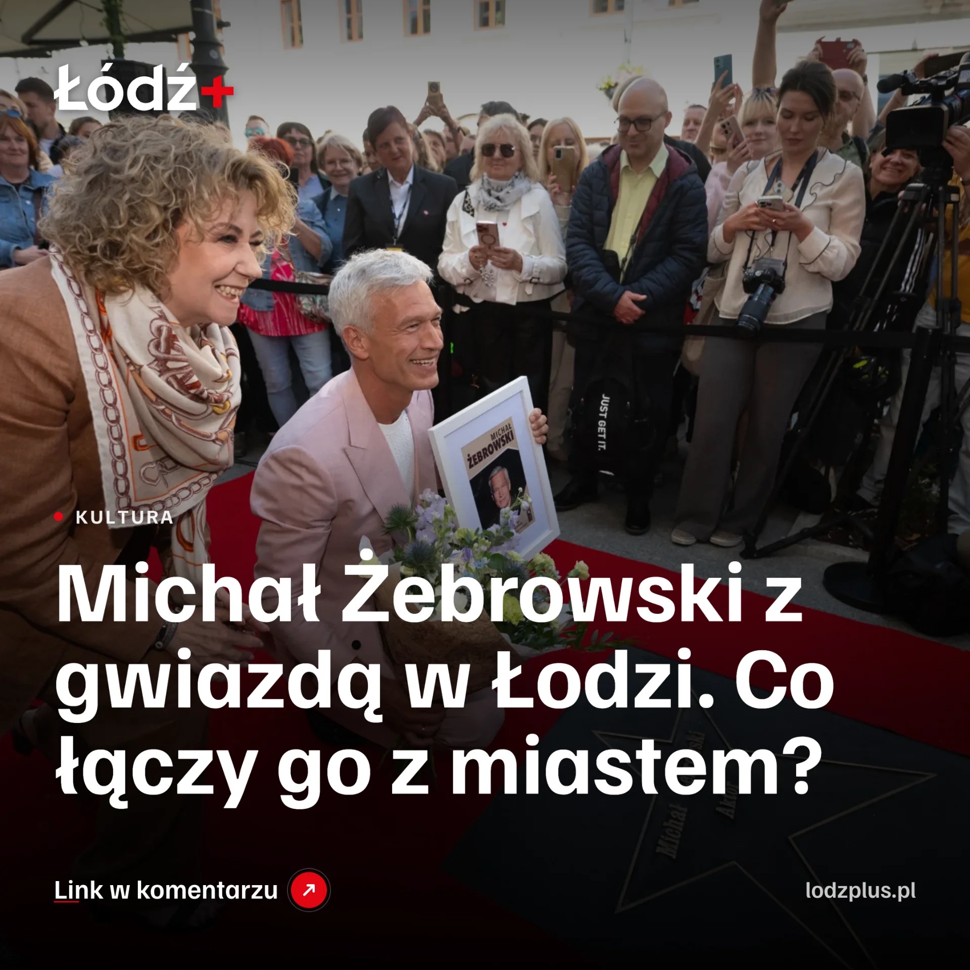 Michał Żebrowski z gwiazdą w Łodzi. Co łączy go z miastem? episode artwork