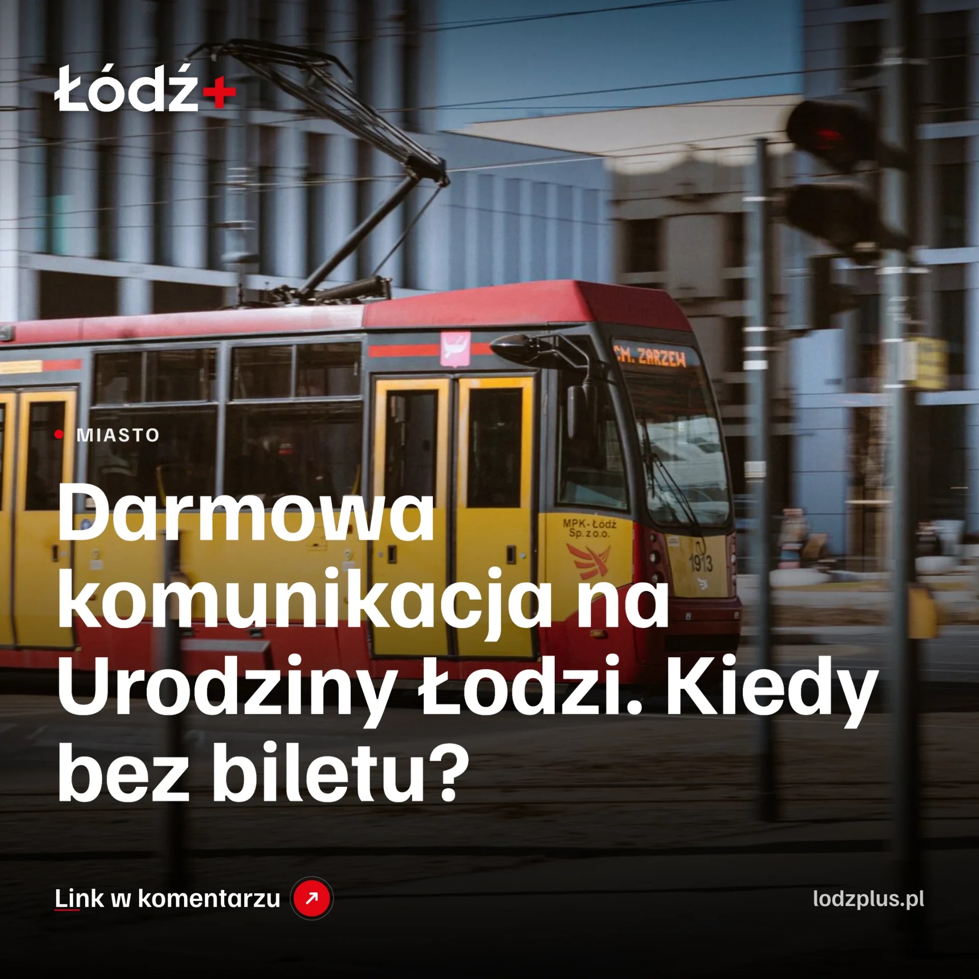 Darmowa komunikacja na Urodziny Łodzi. Kiedy bez biletu? episode artwork