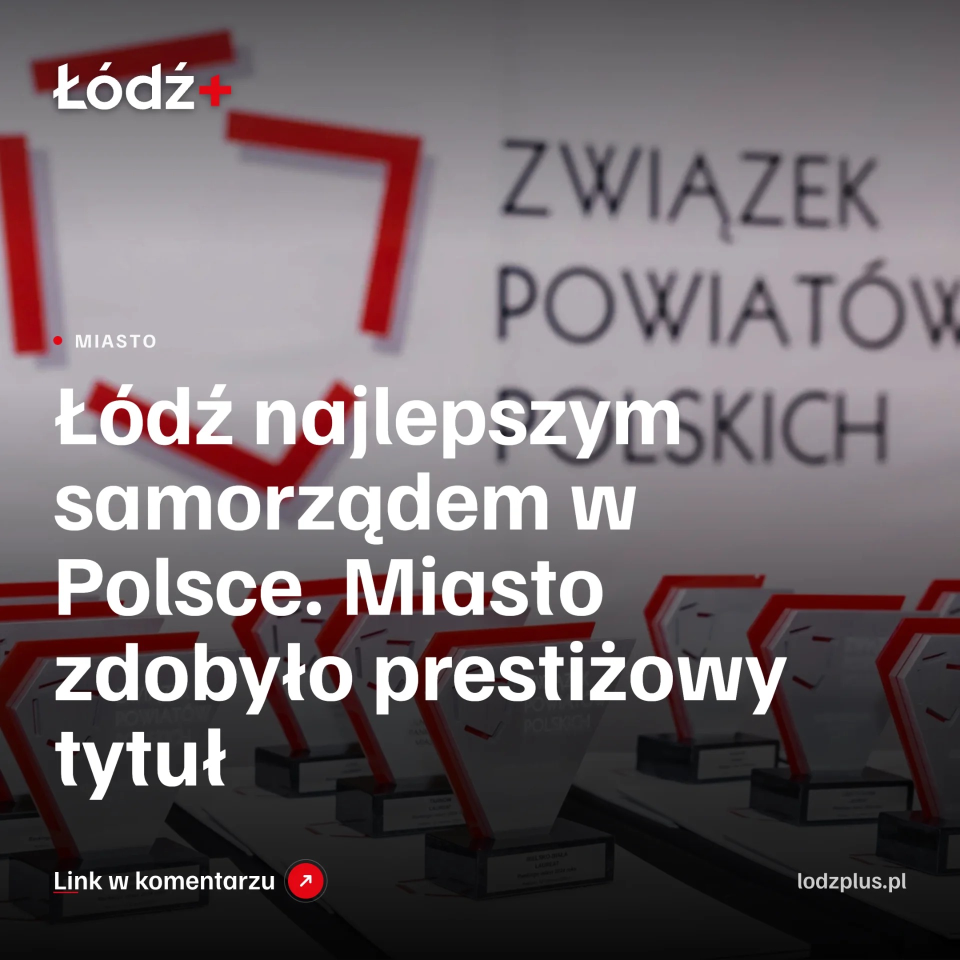 Łódź najlepszym samorządem w Polsce. Miasto zdobyło prestiżowy tytuł episode artwork