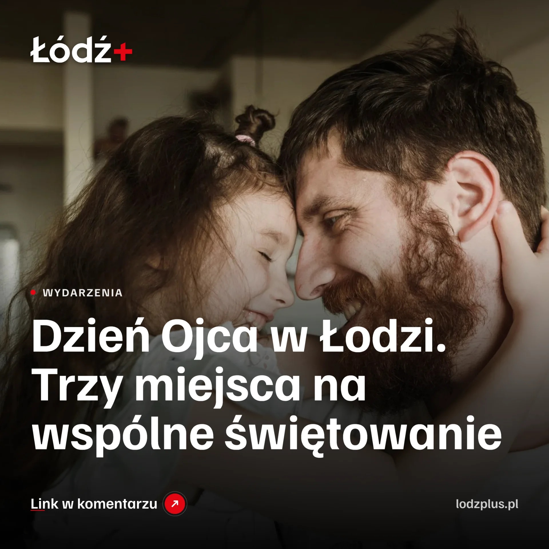 Dzień Ojca w Łodzi. Trzy miejsca na wspólne świętowanie episode artwork