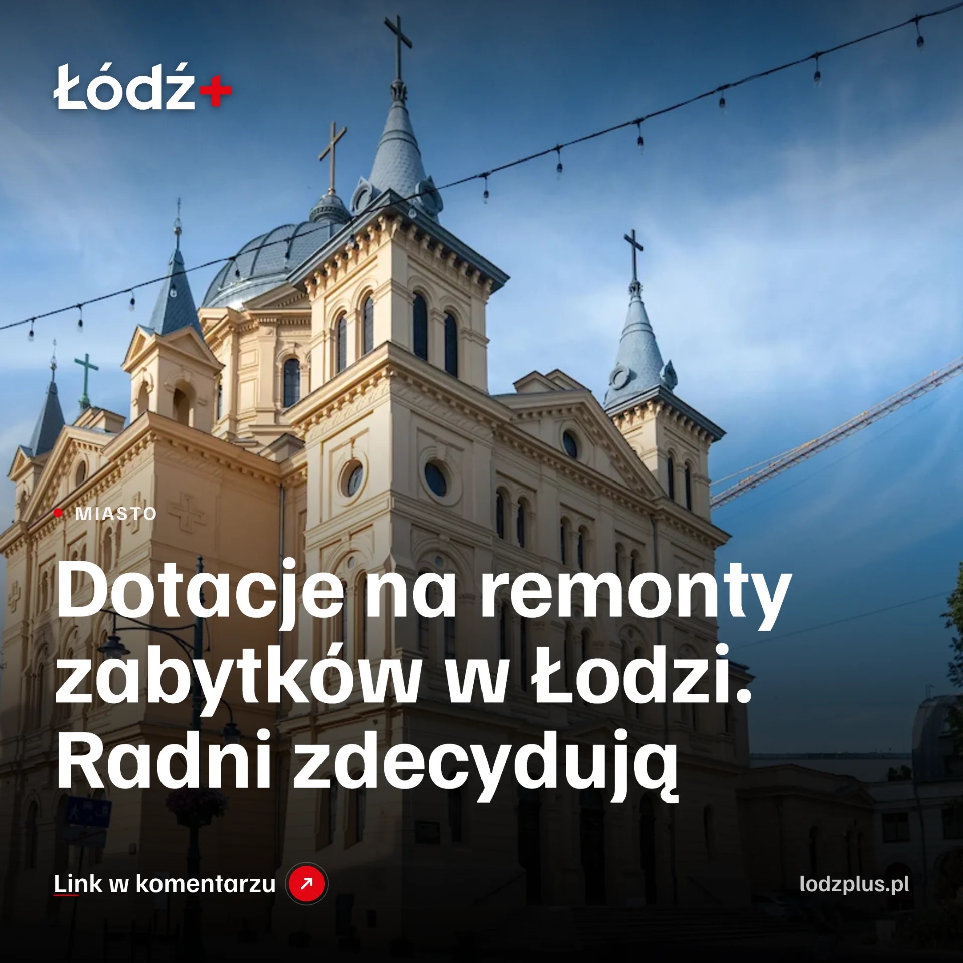 Dotacje na remonty zabytków w Łodzi. Radni zdecydują episode artwork
