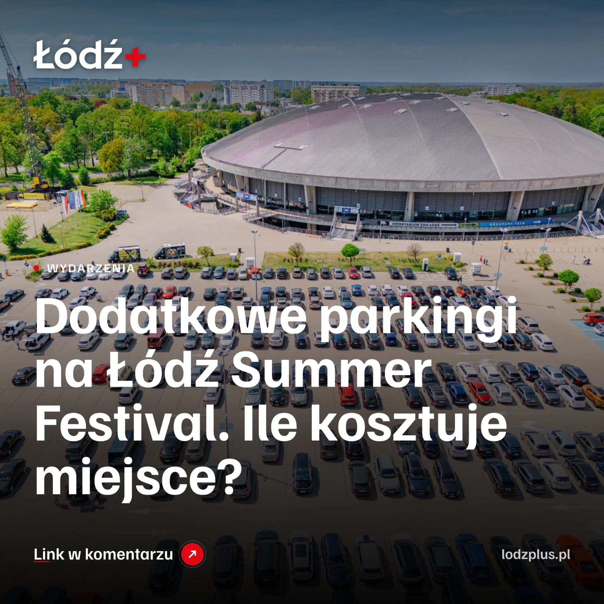 Dodatkowe parkingi na Łódź Summer Festival. Ile kosztuje miejsce? episode artwork