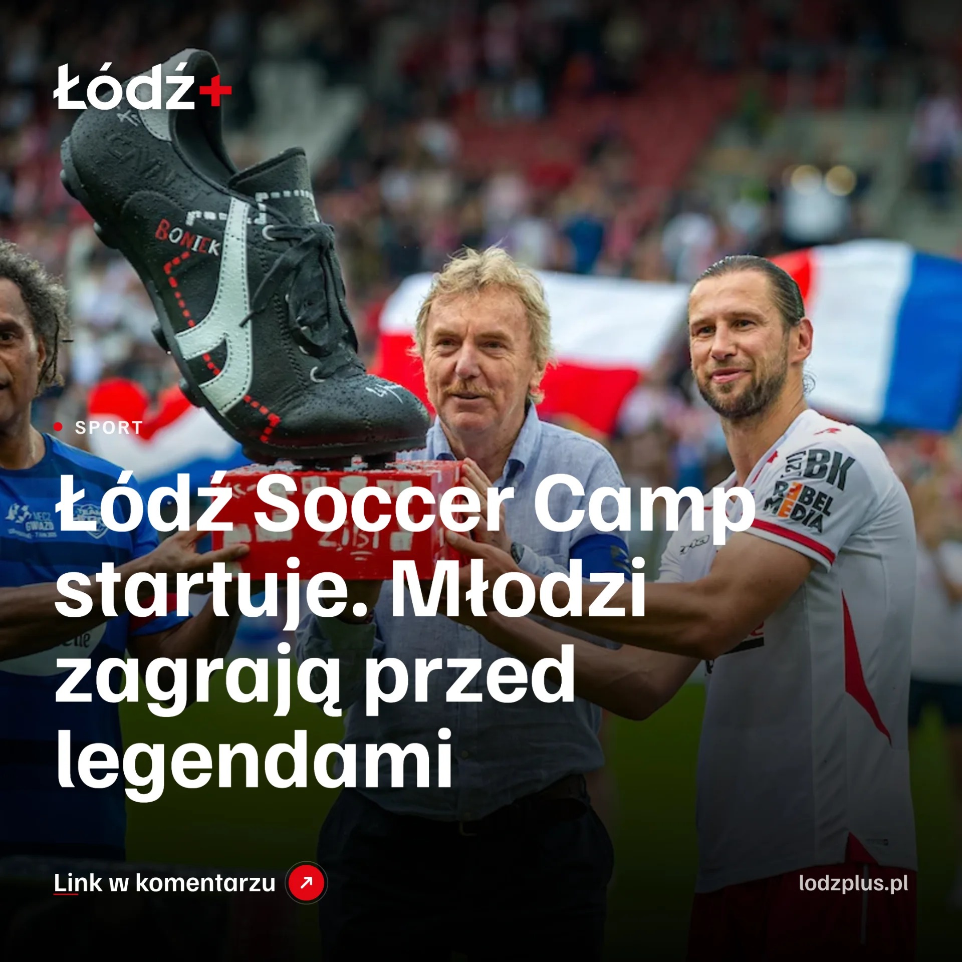 Łódź Soccer Camp startuje. Młodzi zagrają przed legendami episode artwork