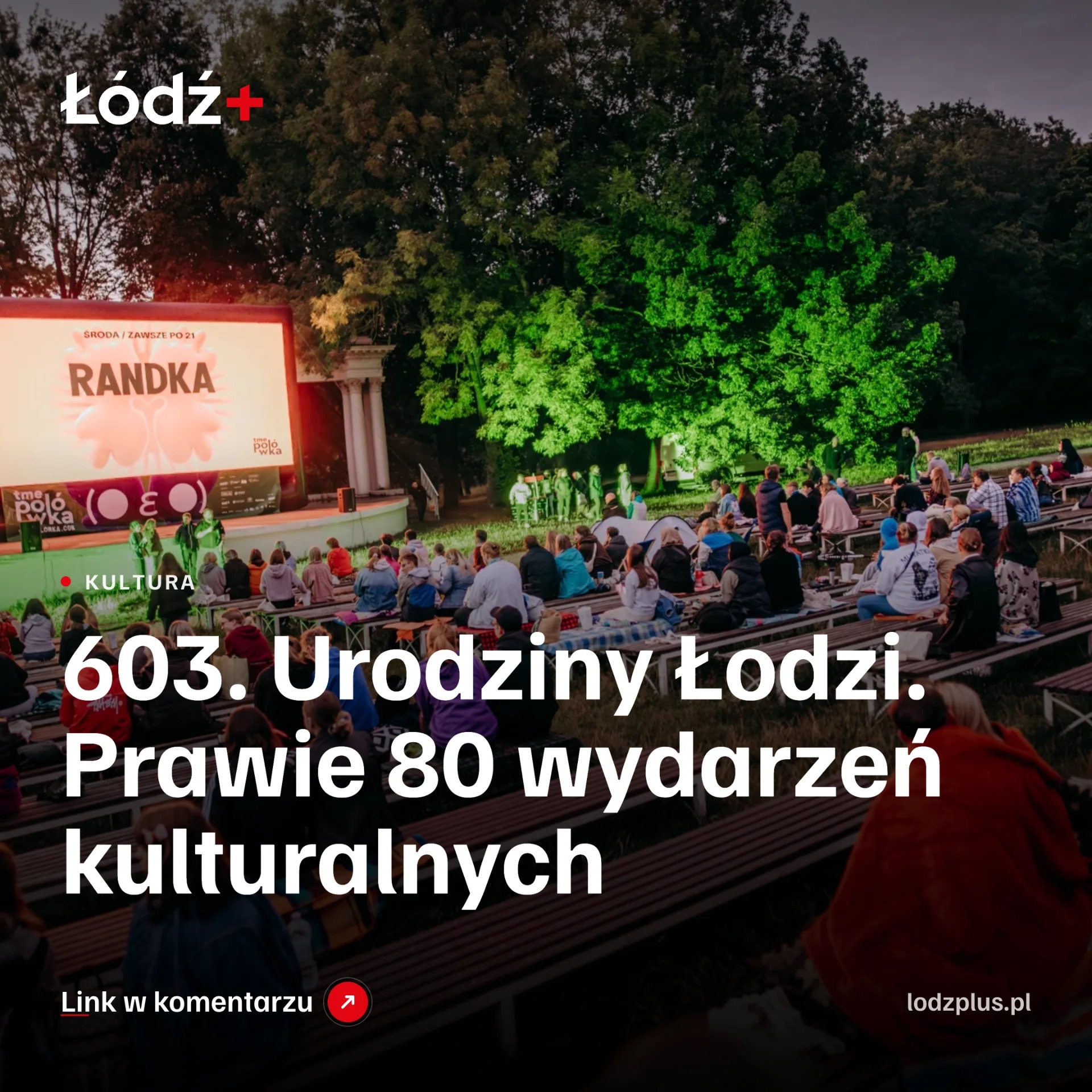 603. Urodziny Łodzi. Prawie 80 wydarzeń kulturalnych episode artwork