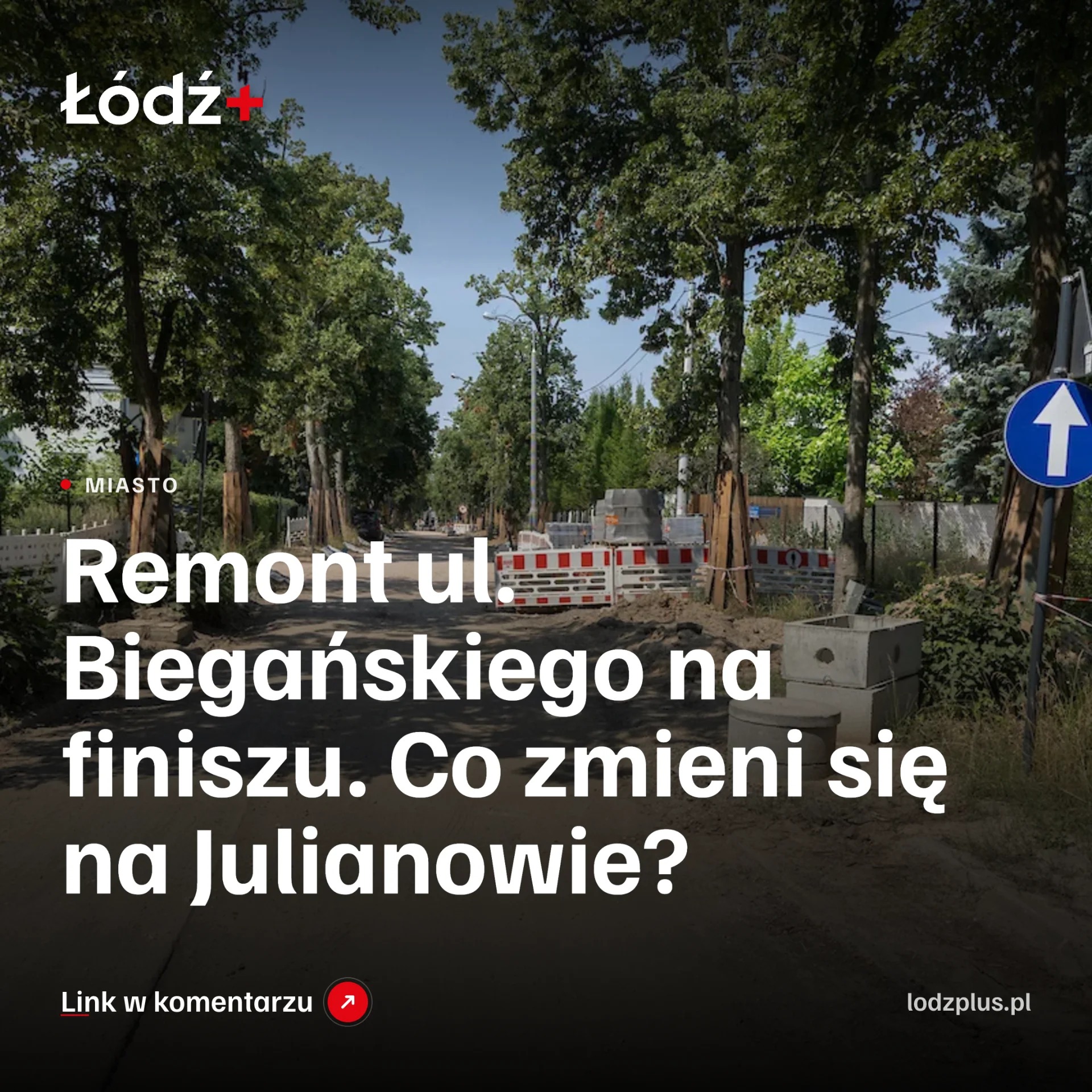 Remont ul. Biegańskiego na finiszu. Co zmieni się na Julianowie? episode artwork