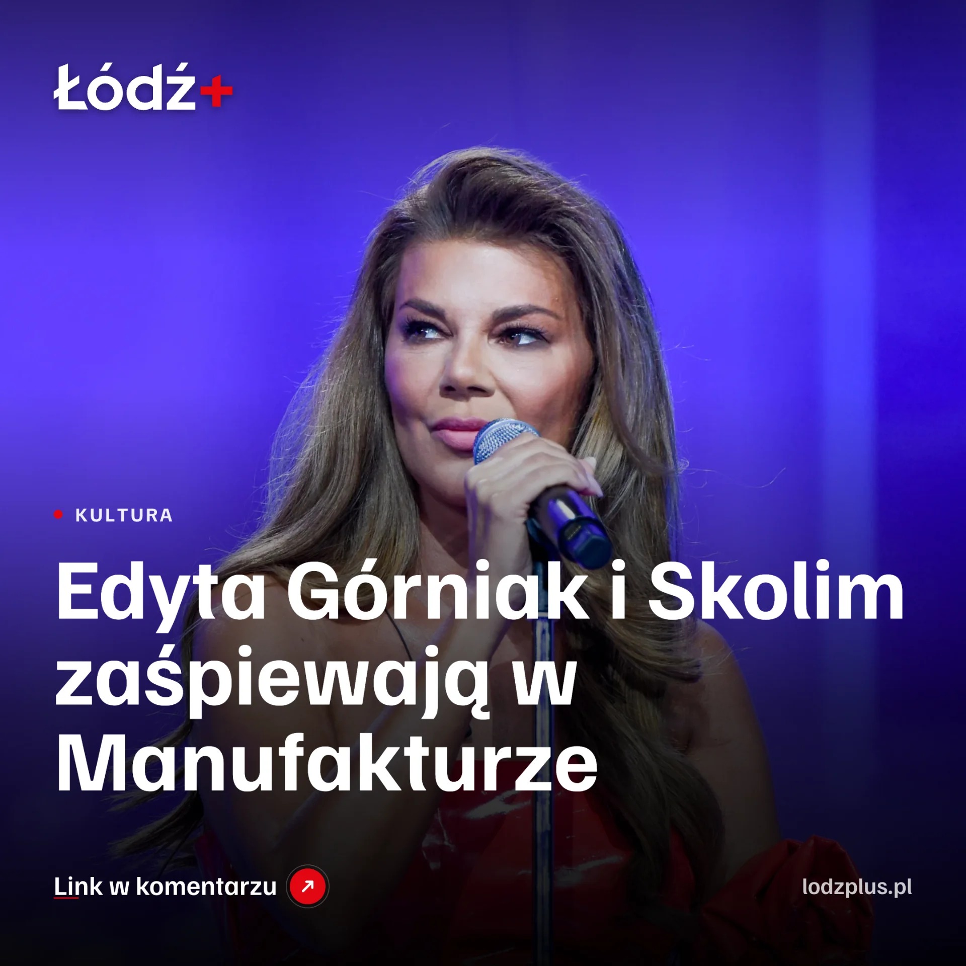 Edyta Górniak i Skolim zaśpiewają w Manufakturze episode artwork