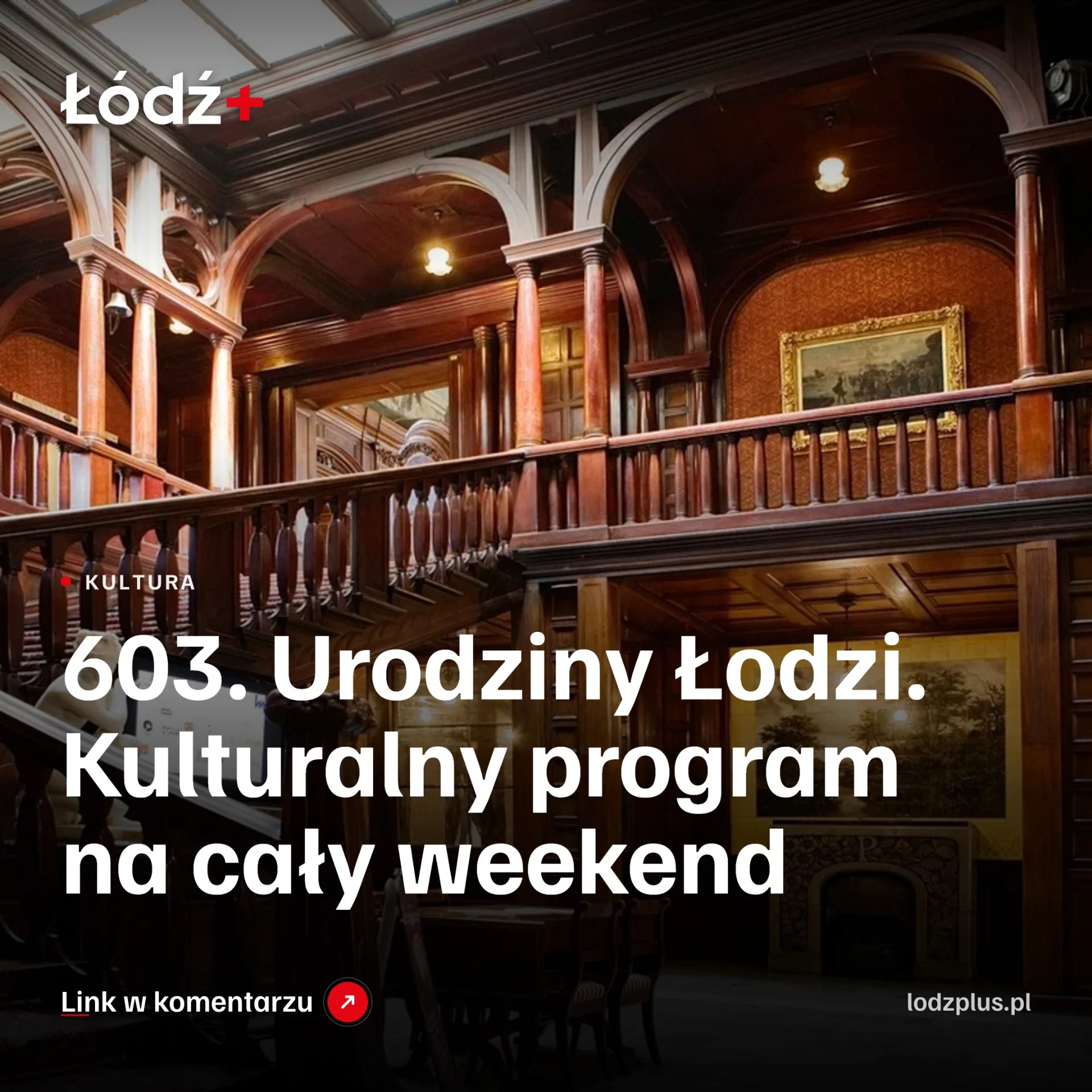 603. Urodziny Łodzi. Kulturalny program na cały weekend episode artwork