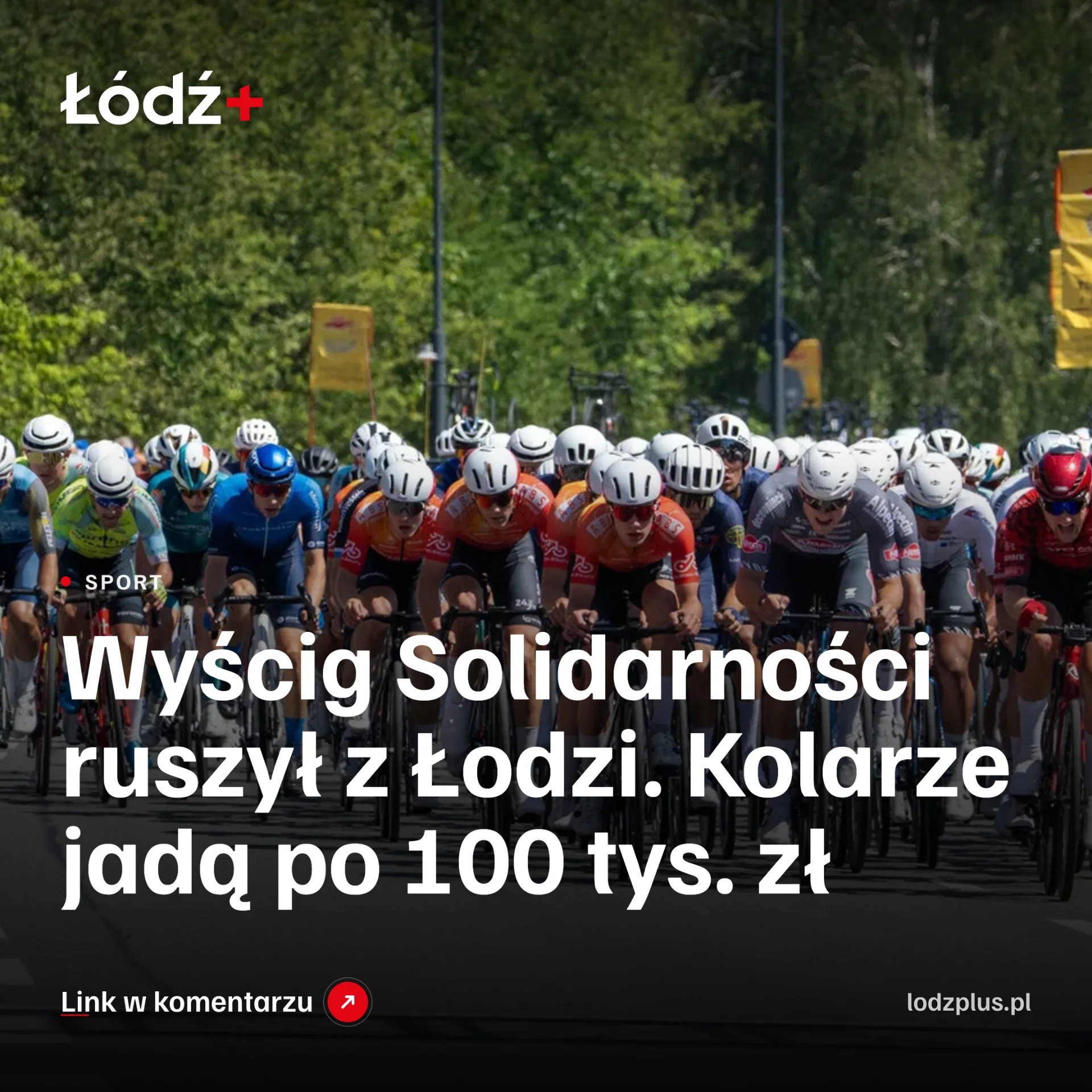 Wyścig Solidarności ruszył z Łodzi. Kolarze jadą po 100 tys. zł episode artwork