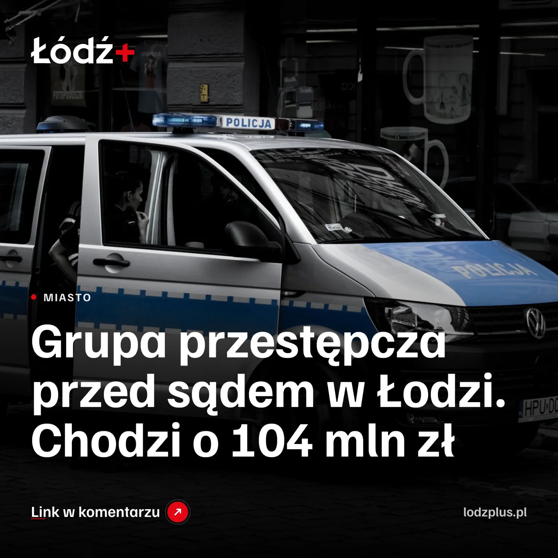 Grupa przestępcza przed sądem w Łodzi. Chodzi o 104 mln zł episode artwork