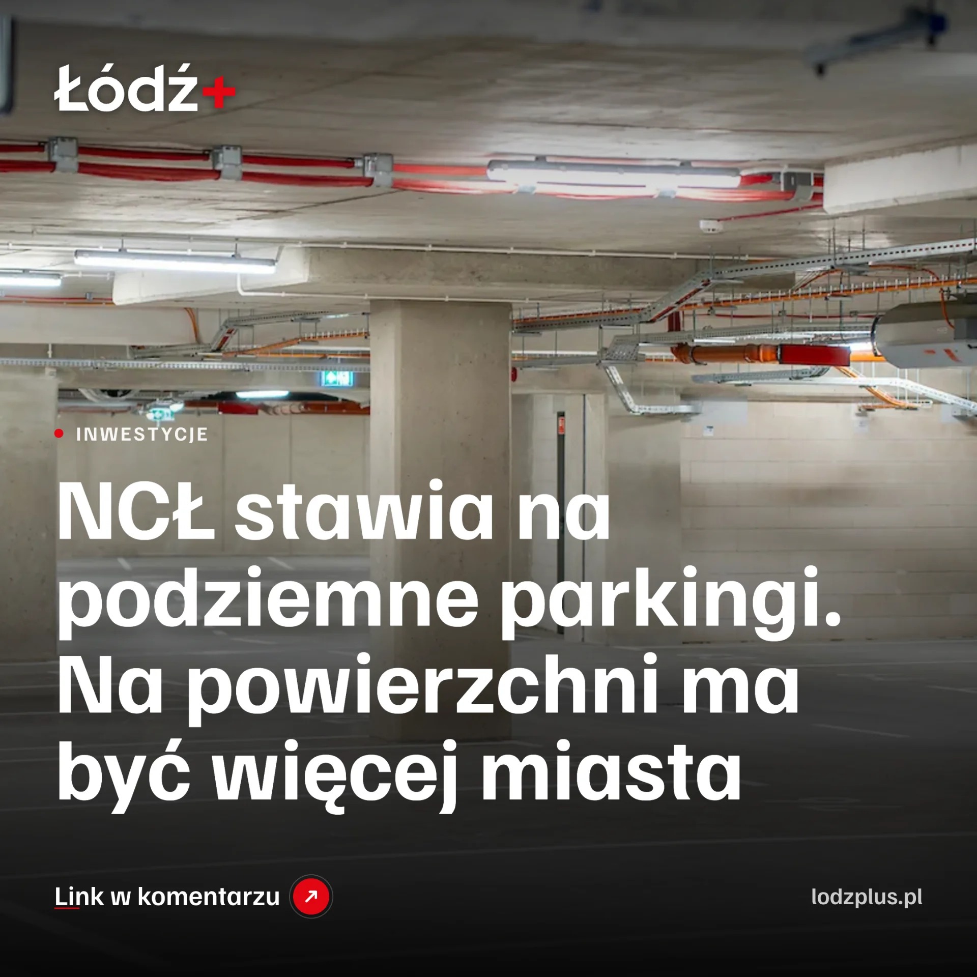 NCŁ stawia na podziemne parkingi. Na powierzchni ma być więcej miasta episode artwork
