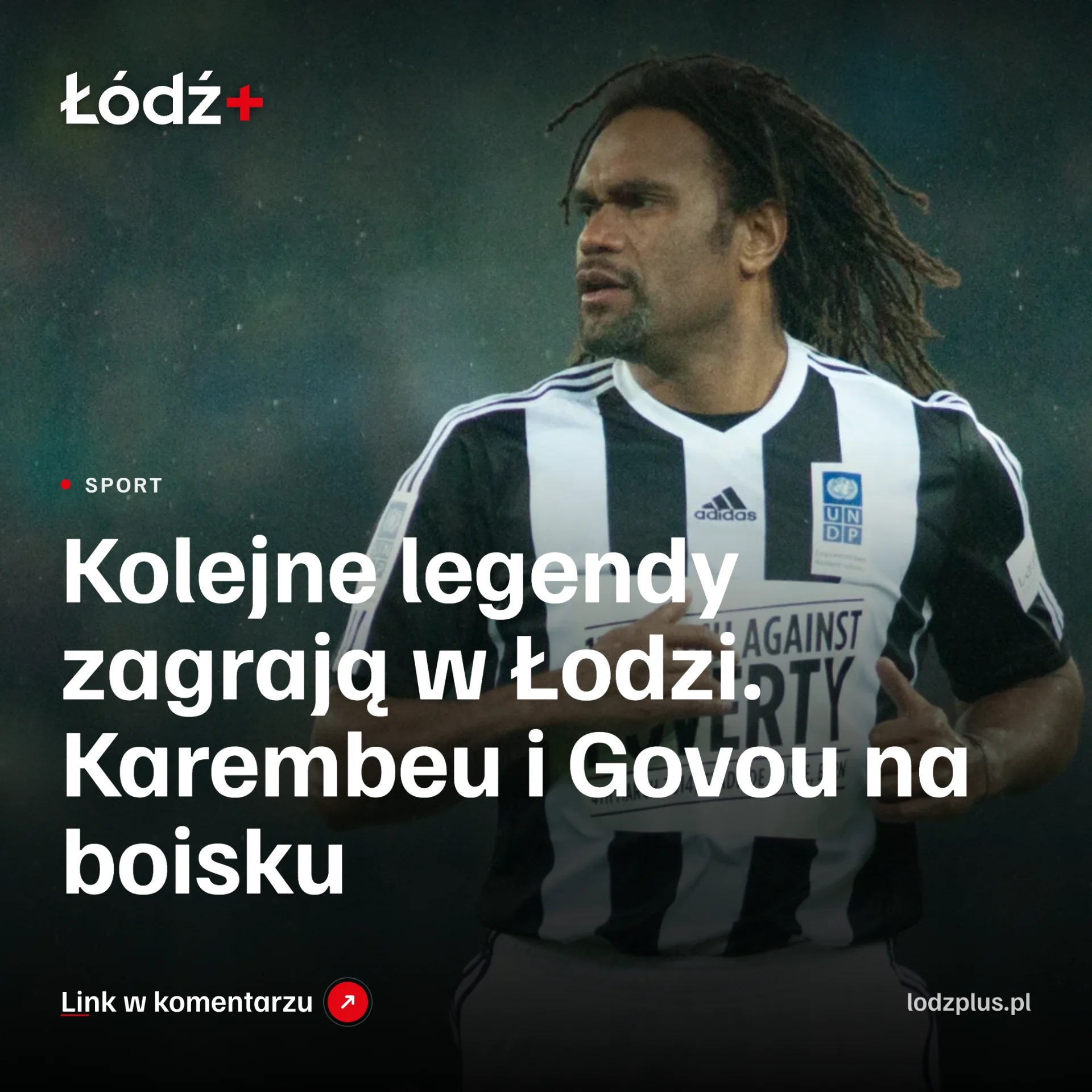 Kolejne legendy zagrają w Łodzi. Karembeu i Govou na boisku episode artwork