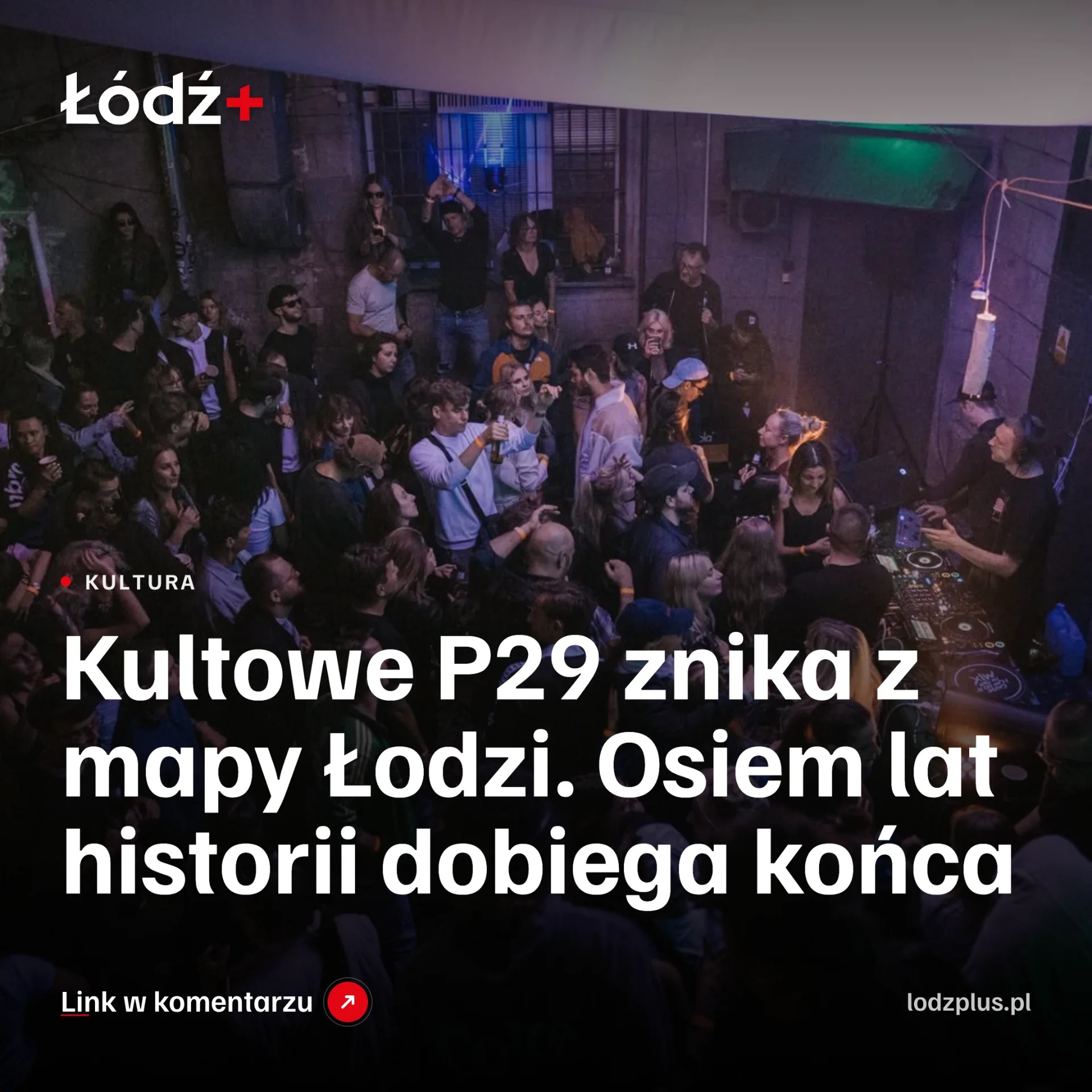 Kultowe P29 znika z mapy Łodzi. Osiem lat historii dobiega końca episode artwork