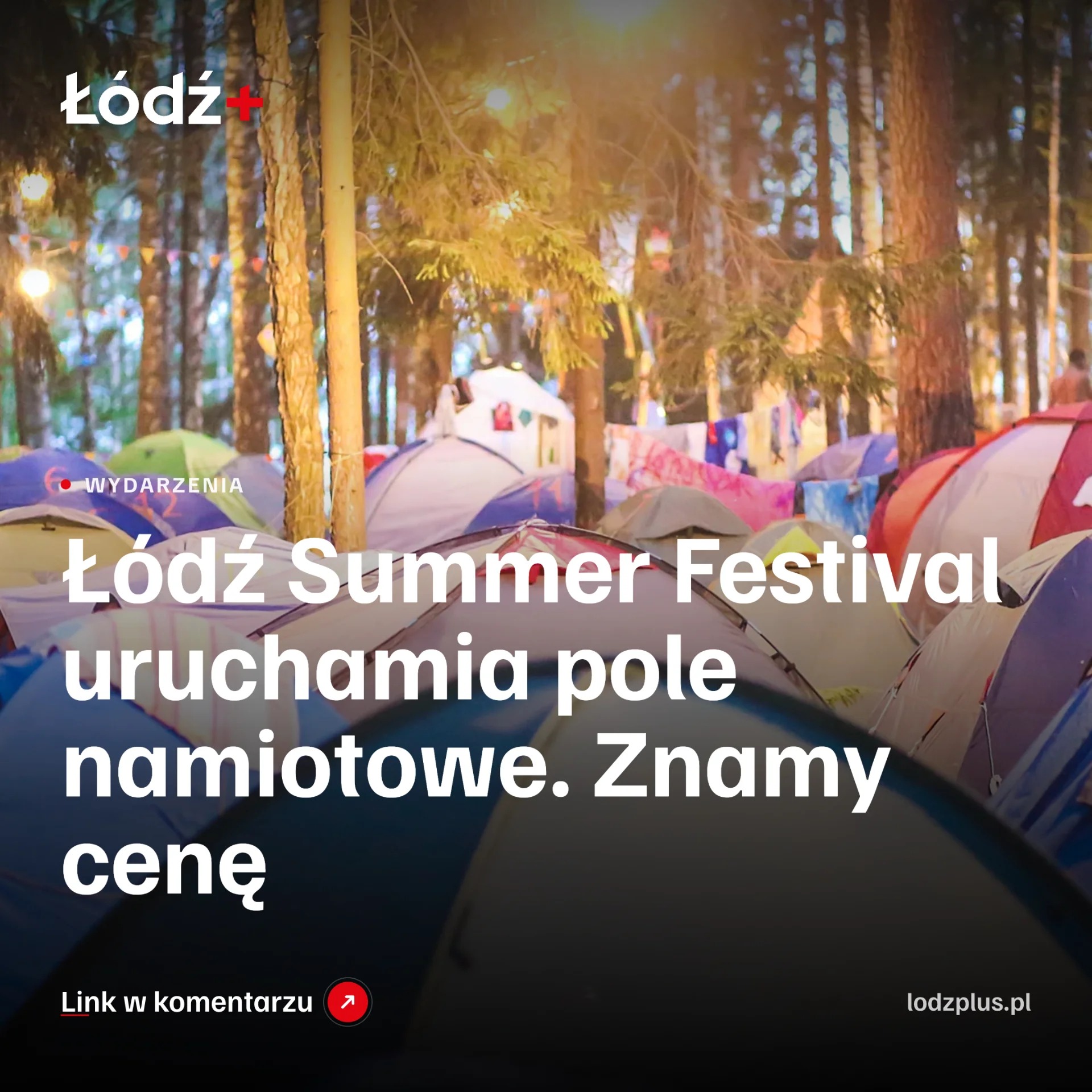 Łódź Summer Festival uruchamia pole namiotowe. Znamy cenę episode artwork