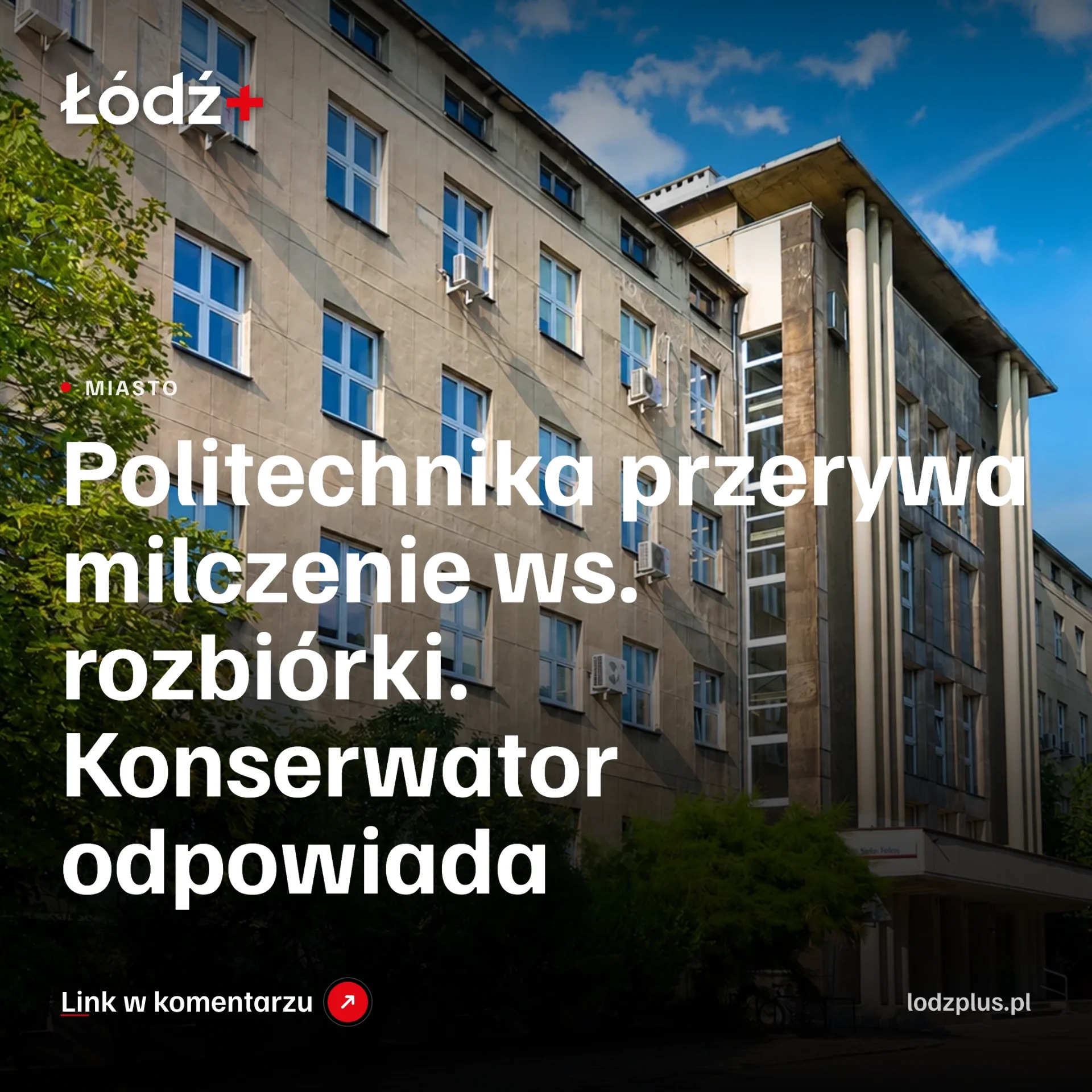 Politechnika przerywa milczenie ws. rozbiórki. Konserwator odpowiada episode artwork