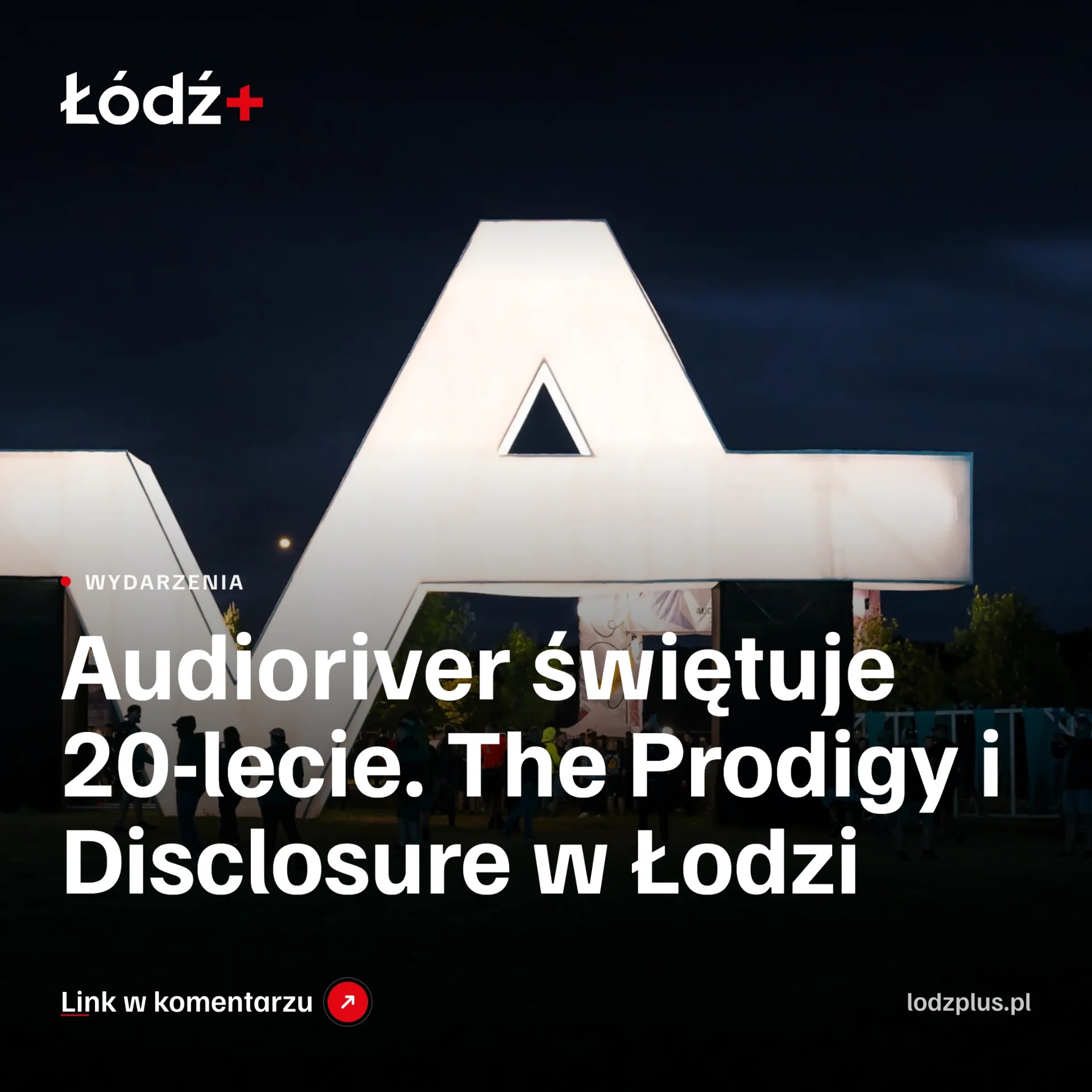Audioriver świętuje 20-lecie. The Prodigy i Disclosure w Łodzi episode artwork