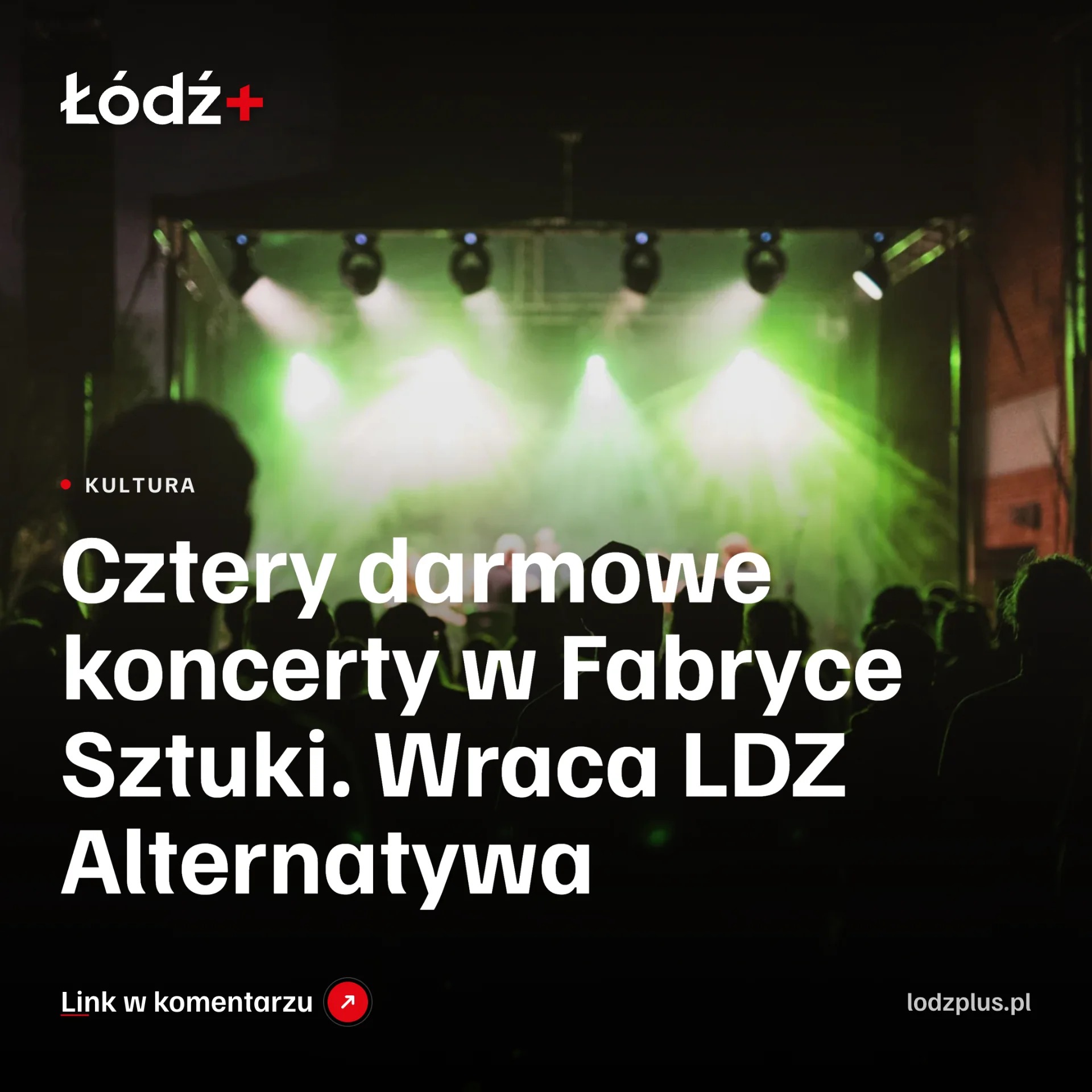 Cztery darmowe koncerty w Fabryce Sztuki. Wraca LDZ Alternatywa episode artwork