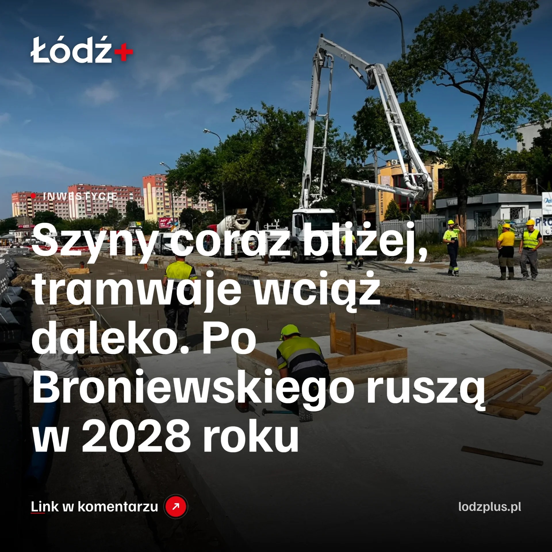Szyny coraz bliżej, tramwaje wciąż daleko. Po Broniewskiego ruszą w 2028 roku episode artwork