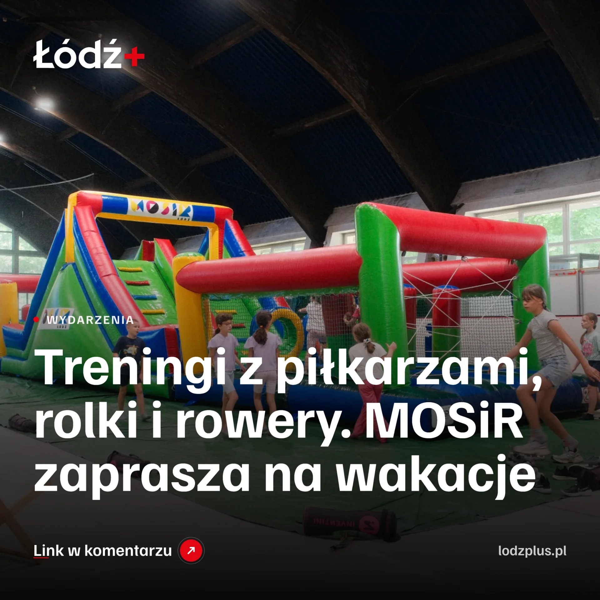 Treningi z piłkarzami, rolki i rowery. MOSiR zaprasza na wakacje episode artwork