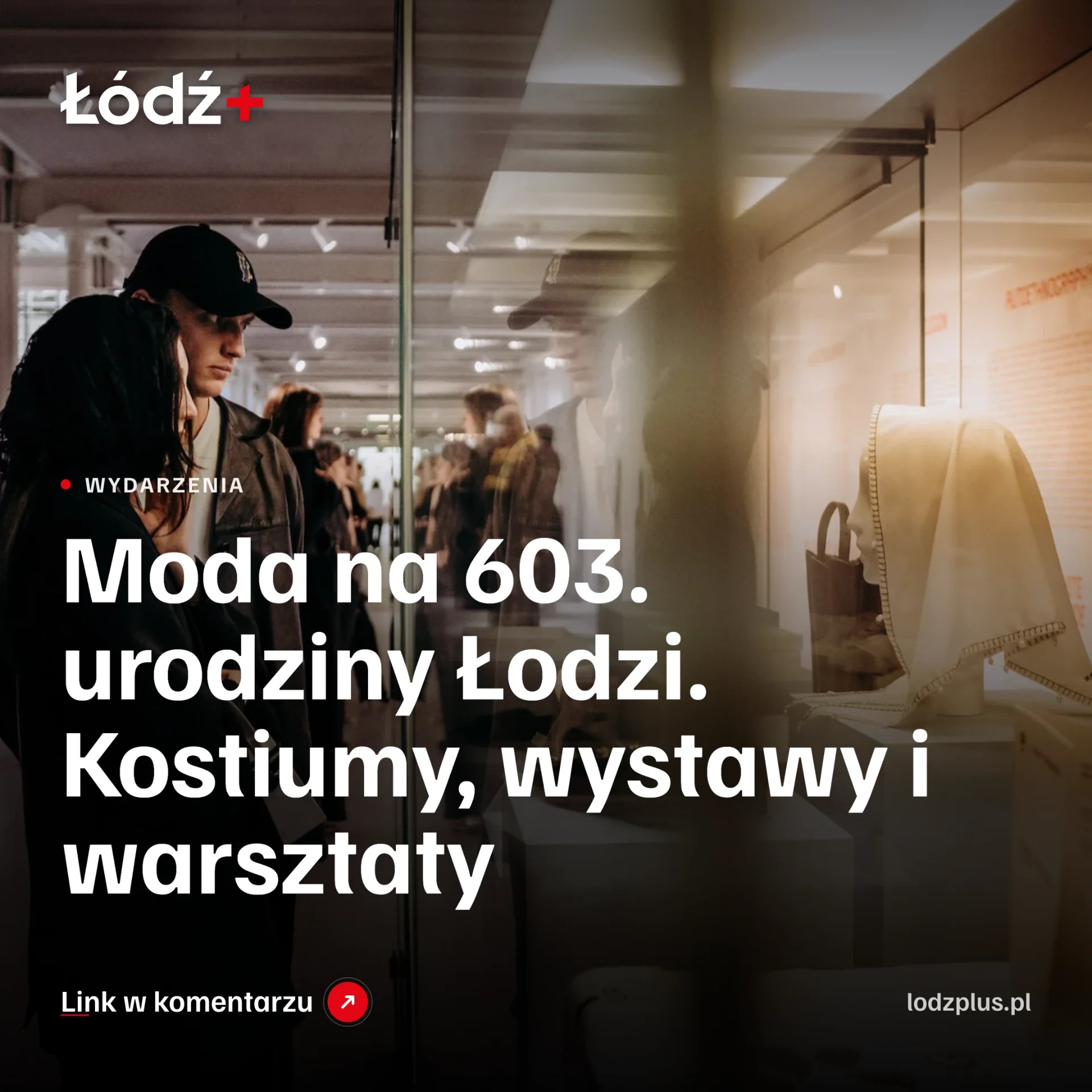 Moda na 603. urodziny Łodzi. Kostiumy, wystawy i warsztaty episode artwork