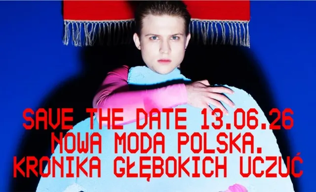 Pierwsza tak duża wystawa polskiej mody XXI wieku trafi do Łodzi